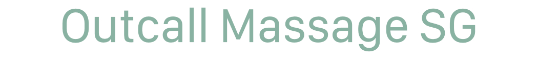 Outcall Massage SG