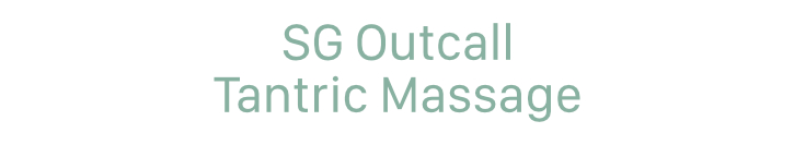 Winter Tantric Outcall Massage SG